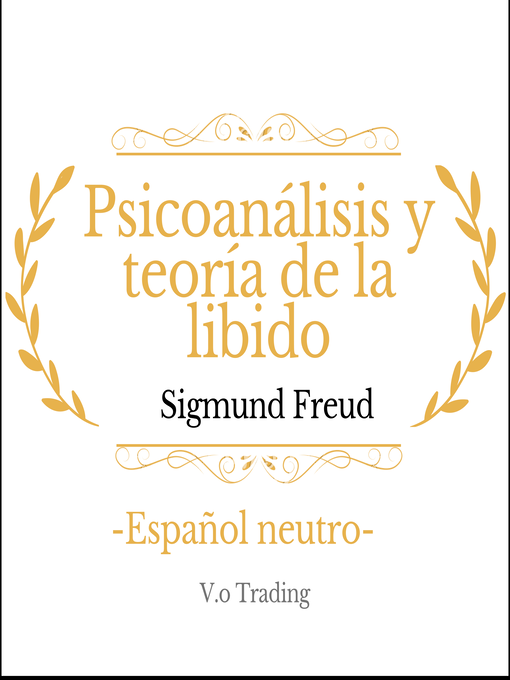 Title details for psicoanálisis y teoría de la libido by Sigmund Freud - Available